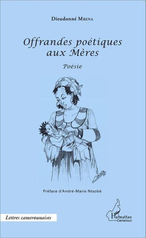 Offrandes poétiques aux Mères