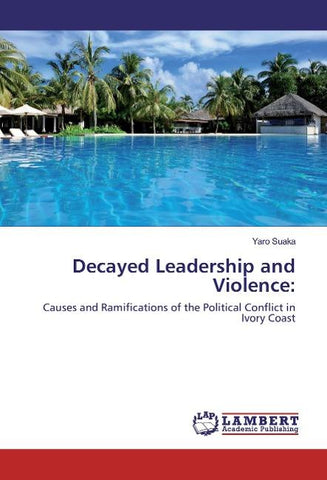 Decayed Leadership and Violence: