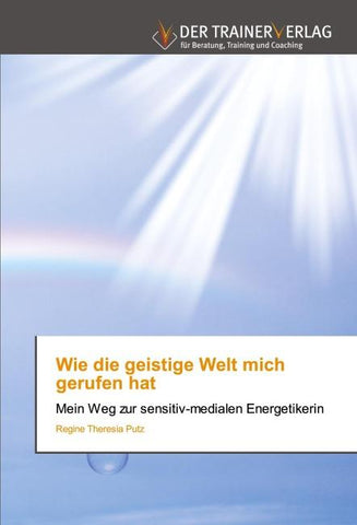 Wie die geistige Welt mich gerufen hat