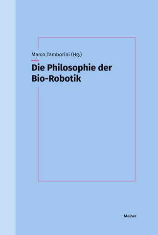 Die Philosophie der Bio-Robotik