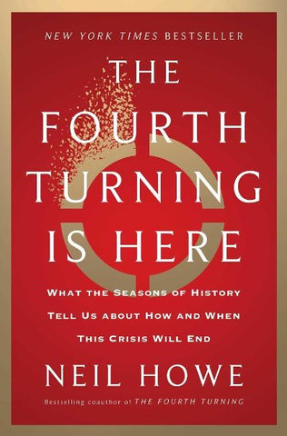 The Fourth Turning Is Here