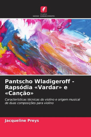 Pantscho Wladigeroff - Rapsódia 'Vardar' e 'Canção'