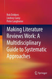 Making Literature Reviews Work: A Multidisciplinary Guide to Systematic Approaches