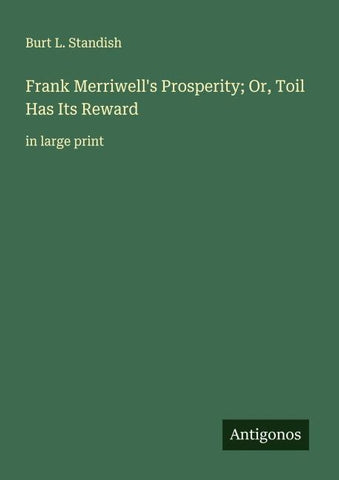 Frank Merriwell's Prosperity; Or, Toil Has Its Reward