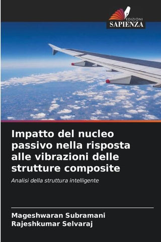 Impatto del nucleo passivo nella risposta alle vibrazioni delle strutture composite