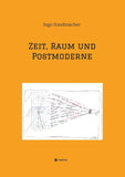 Zeit, Raum und Postmoderne