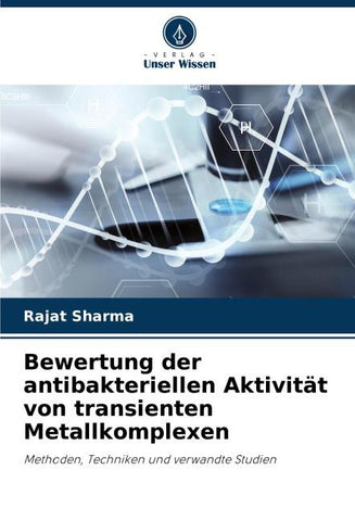 Bewertung der antibakteriellen Aktivität von transienten Metallkomplexen