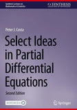 Select Ideas in Partial Differential Equations