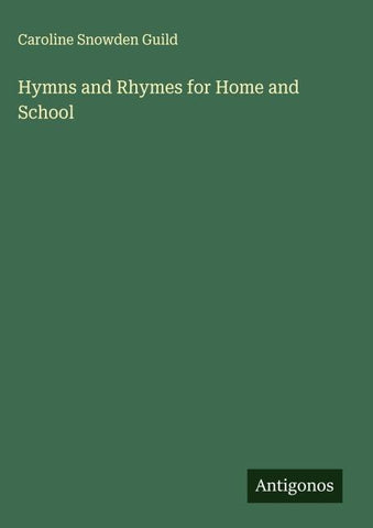 Hymns and Rhymes for Home and School