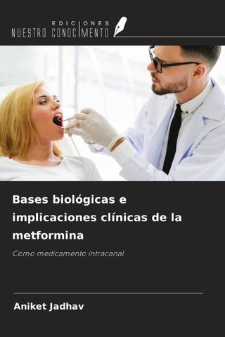 Bases biológicas e implicaciones clínicas de la metformina
