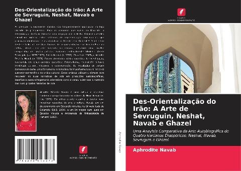 Des-Orientalização do Irão: A Arte de Sevruguin, Neshat, Navab e Ghazel