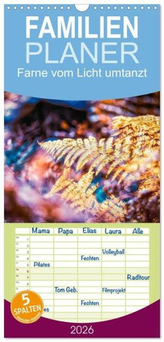 Familienplaner 2026 - Farne vom Licht umtanzt mit 5 Spalten (Wandkalender, 21 x 45 cm) CALVENDO