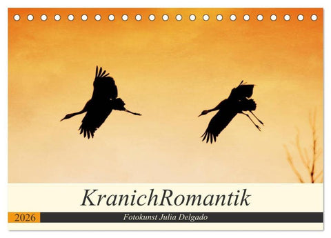 KranichRomantik (Tischkalender 2026 DIN A5 quer), CALVENDO Monatskalender