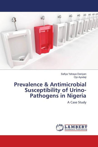 Prevalence & Antimicrobial Susceptibility of Urino-Pathogens in Nigeria