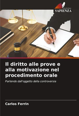 Il diritto alle prove e alla motivazione nel procedimento orale