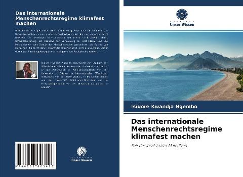 Das internationale Menschenrechtsregime klimafest machen