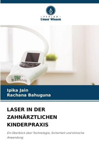 LASER IN DER ZAHNÄRZTLICHEN KINDERPRAXIS