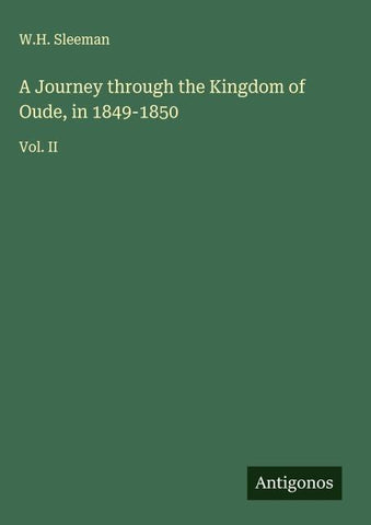 A Journey through the Kingdom of Oude, in 1849-1850