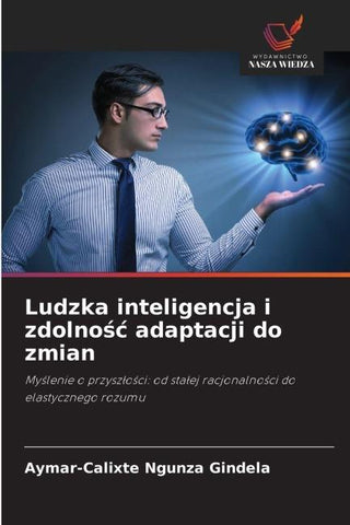 Ludzka inteligencja i zdolno¿¿ adaptacji do zmian