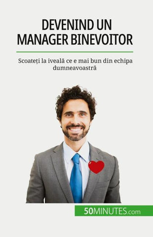 Devenind un manager binevoitor