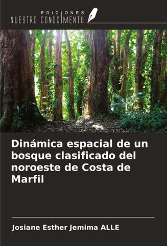 Dinámica espacial de un bosque clasificado del noroeste de Costa de Marfil