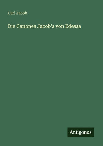 Die Canones Jacob's von Edessa