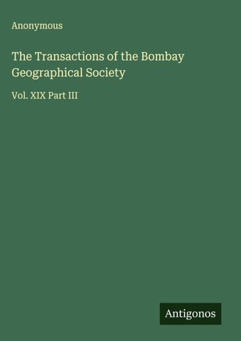 The Transactions of the Bombay Geographical Society