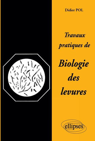 Travaux pratiques de Biologie des levures