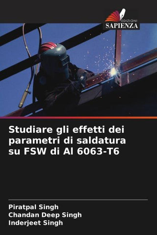 Studiare gli effetti dei parametri di saldatura su FSW di Al 6063-T6