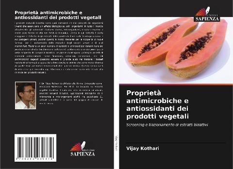 Proprietà antimicrobiche e antiossidanti dei prodotti vegetali