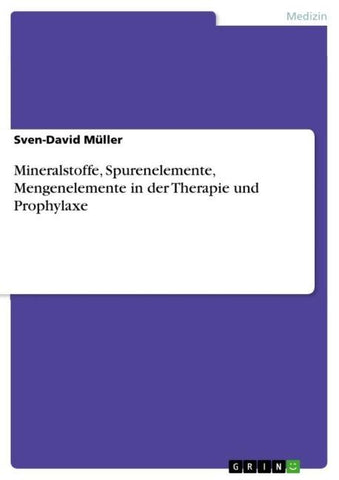 Mineralstoffe, Spurenelemente, Mengenelemente in der Therapie und Prophylaxe