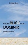 Neuer Blick von Dominik