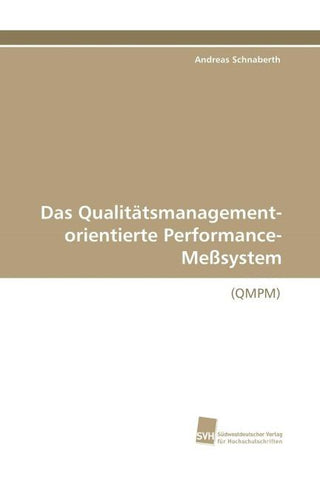Das Qualitätsmanagement-orientierte Performance-Meßsystem