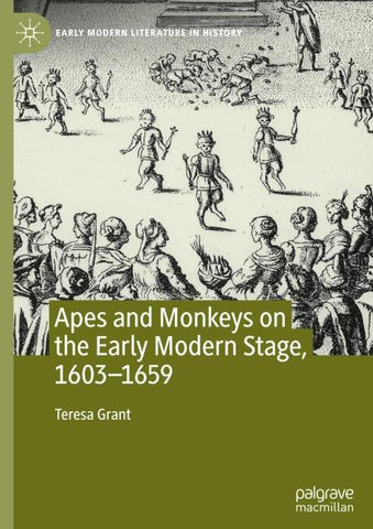 Apes and Monkeys on the Early Modern Stage, 1603–1659