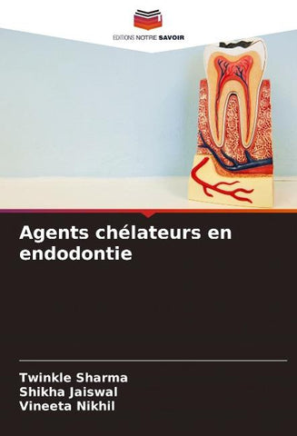 Agents chélateurs en endodontie