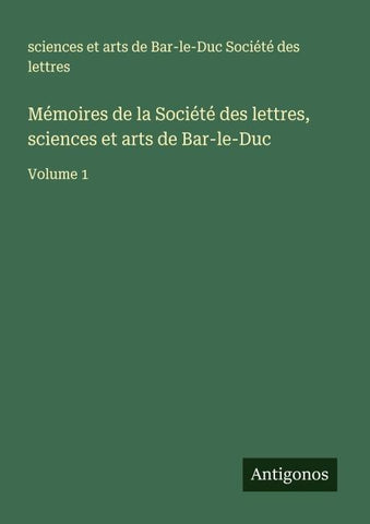 Mémoires de la Société des lettres, sciences et arts de Bar-le-Duc