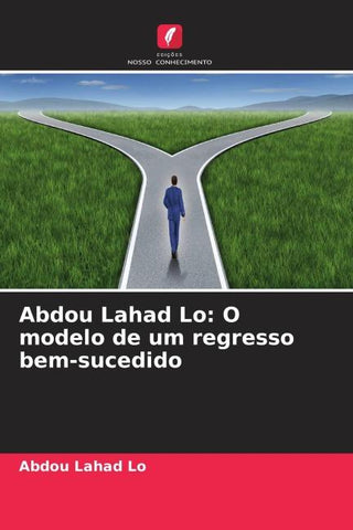 Abdou Lahad Lo: O modelo de um regresso bem-sucedido