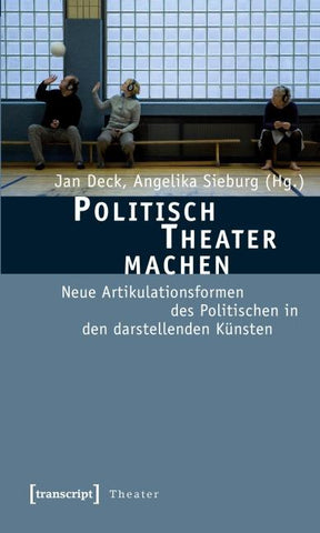 Politisch Theater machen