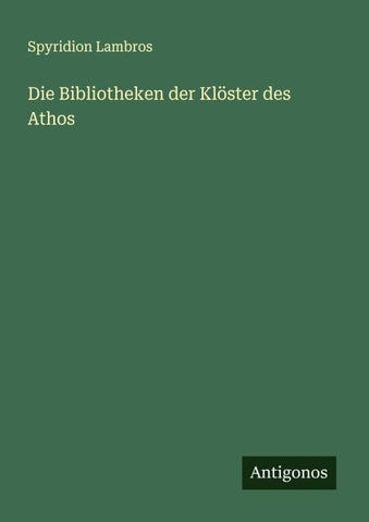 Die Bibliotheken der Klöster des Athos