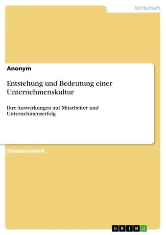Entstehung und Bedeutung einer Unternehmenskultur