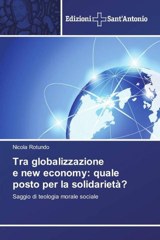 Tra globalizzazione e new economy: quale posto per la solidarietà?