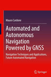 Automated and Autonomous Navigation Powered by GNSS