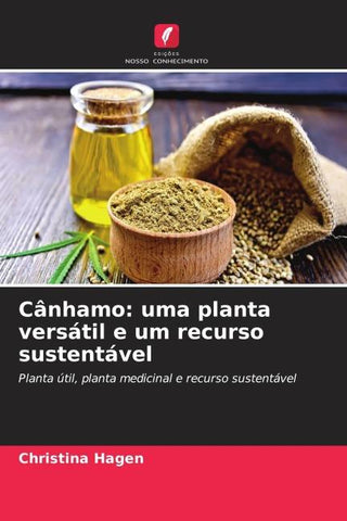 Cânhamo: uma planta versátil e um recurso sustentável