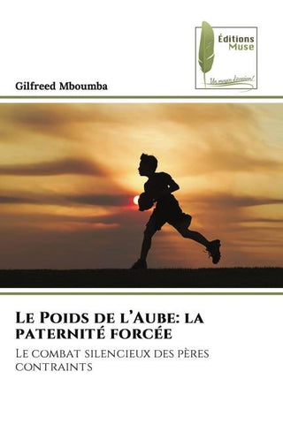 Le Poids de l'Aube: la paternité forcée