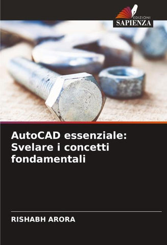 AutoCAD essenziale: Svelare i concetti fondamentali