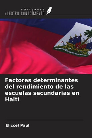 Factores determinantes del rendimiento de las escuelas secundarias en Haití