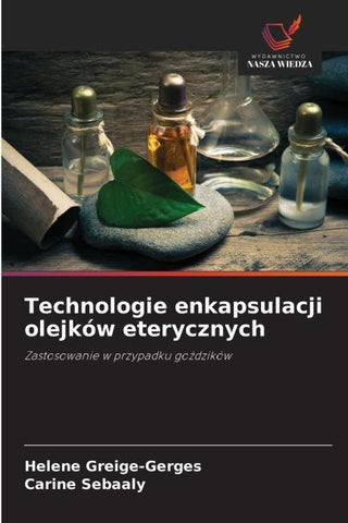 Technologie enkapsulacji olejków eterycznych