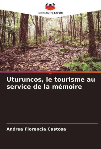 Uturuncos, le tourisme au service de la mémoire