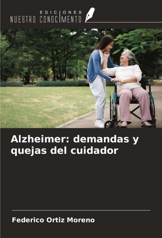 Alzheimer: demandas y quejas del cuidador