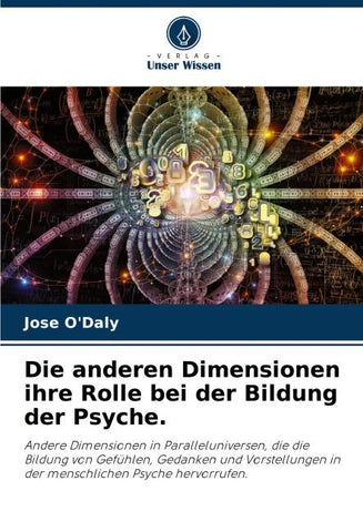 Die anderen Dimensionen ihre Rolle bei der Bildung der Psyche.